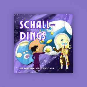 Logo des deutschen Doctor-Who-Podcasts ‚Schalldings‘: Comicartige Darstellung einer Weltraumszene mit zwei stilisierten Figuren – eine mit langem bunten Schal, die andere im lila Outfit – vor einer gezeichneten TARDIS. Der Schriftzug ‚Schalldings – Ein Doctor-Who-Podcast‘ steht in leuchtenden Buchstaben. Der Podcast begleitet die moderne Ära von Doctor Who mit Analysen, Humor und Fandom-Themen.