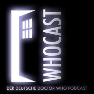 Logo des Whocast – Der deutsche Doctor-Who-Podcast: Leuchtend weißes TARDIS-Türsymbol auf schwarzem Hintergrund, daneben der Schriftzug ‚WHOCAST‘ in Großbuchstaben. Darunter steht: ‚Der deutsche Doctor Who Podcast‘. Deutschlands ältester und bekanntester Podcast rund um Doctor Who und seine Spin-offs.